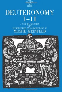 Deuteronomy 1-11 (The Anchor Yale Bible Commentaries) - Moshe Weinfeld, Prof. David R. Seely