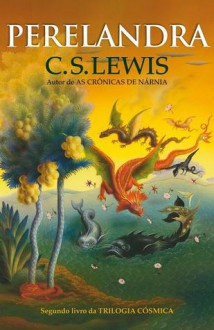 Perelandra (Trilogia Cósmica, #2) - C.S. Lewis