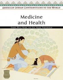 Medicine and Health - Emory Dean Keoke, Kay Marie Porterfield