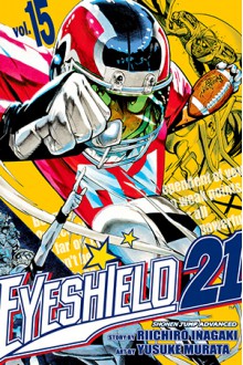 Eyeshield 21, Vol. 15: The Toughest Warriors in Tokyo - Riichiro Inagaki, Yusuke Murata