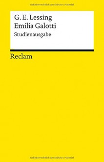 Emilia Galotti: Ein Trauerspiel in fünf Aufzügen. Studienausgabe - Gotthold Ephraim Lessing, Elke Bauer, Bodo Plachta