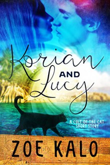 Korian and Lucy: A Cult of the Cat Short Story - Zoe Kalo