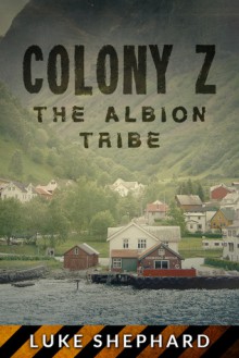 The Albion Tribe - Luke Shephard