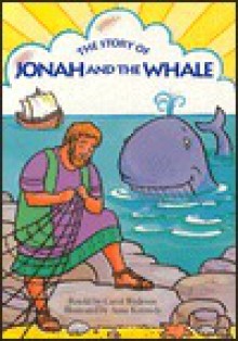 The Story of Jonah and the Whale - Carol Wedeven, Anne Kennedy