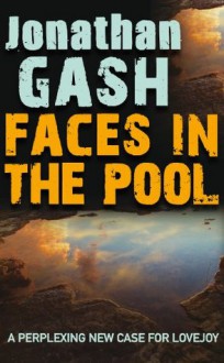 Faces in the Pool (A Lovejoy novel) - Jonathan Gash