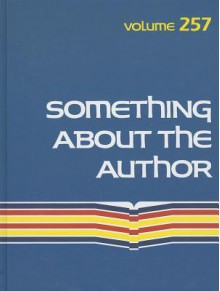 Something about the Author, Volume 257 - Lisa Kumar