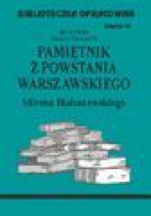 Biblioteczka opracowań. Zeszyt 63. Pamiętnik z powstania warszawskiego Mirona Białoszewskiego - Danuta Polańczyk, Polańczyk Danuta (prac.)