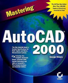 Mastering AutoCAD 2000 - George Omura