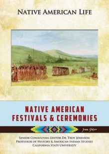 Native American Festivals and Ceremonies - Jenna Glatzer