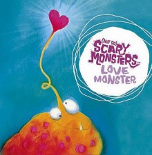 Love Monster (Not So Scary Monsters) - Mandy Archer