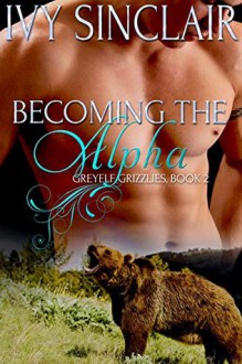 Becoming The Alpha - Ivy Sinclair