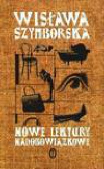 Nowe lektury nadobowiązkowe : 1997-2002 - Szymborska Wisława