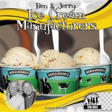 Ben & Jerry: Ice Cream Manufacturers - Joanne Mattern