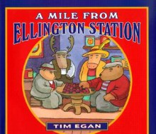 A Mile From Ellington Station - Tim Egan