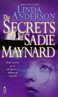 The Secrets Of Sadie Maynard - Linda Anderson