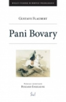 Pani Bovary. Z obyczajów prowincji - Gustave Flaubert, Ryszard Engelking