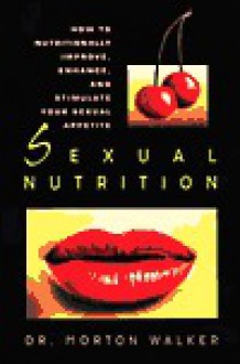 Sexual Nutrition - Morton Walker