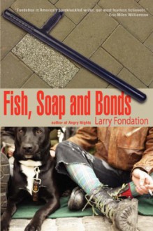 Fish, Soap and Bonds - Larry Fondation, Kate Ruth