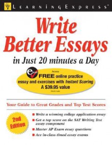 Write Better Essays in 20 Minutes a Day - LearningExpress