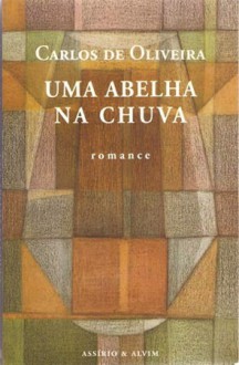 Uma Abelha Na Chuva - Carlos de Oliveira