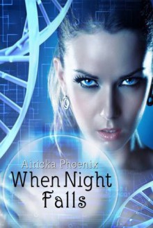 When Night Falls - Airicka Phoenix