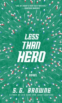 Less Than Hero - S.G. Browne