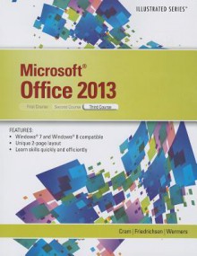 Microsoft Office 2013: Illustrated, Third Course - Carol Cram, Lisa Friedrichsen, Lynn Wermers