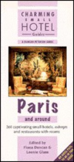 Charming Small Hotel Guide Paris - Chris Gill, Leonie Glass