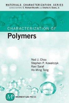 Characterization of Polymers - Ho-Ming Tong, C. Richard Brundle, Ravi Saraf, Charles A. Evans Jr., Stephen P. Kowalczyk