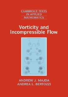 Vorticity and Incompressible Flow - Andrew J. Majda