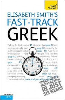 Fast-Track Greek - Elisabeth Smith