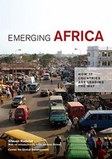 Emerging Africa: How 17 Countries are Leading the Way - Steven Radelet