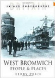 West Bromwich People & Places - Terry Price