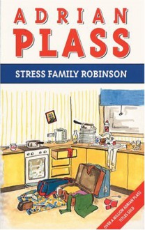 Stress Family Robinson - Adrian Plass