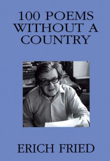 100 Poems Without a Country - Erich Fried, Stuart Hood