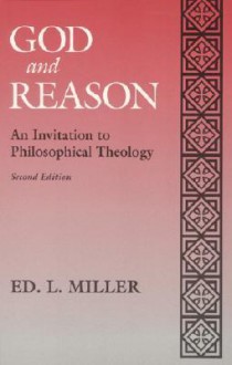 God and Reason - Ed L. Miller