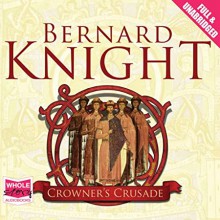 Crowner's Crusade - Bernard Knight,Colin Mace