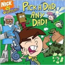 Pick a Dad, Any Dad! (Fairly OddParents) - Steven Banks