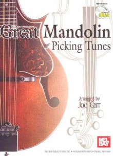 Great Mandolin Picking Tunes [With CD] - Joe Carr, Mel Bay Staff, Mel Bay