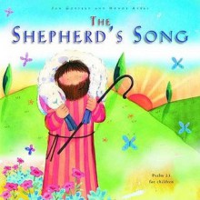 The Shepherd's Song: Psalm 23 for Children. Jan Godfrey and Honor Ayres - Jan Godfrey