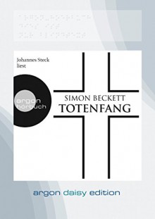 Totenfang - Simon Beckett, Johannes Steck, Sabine Längsfeld, Karen Witthuhn