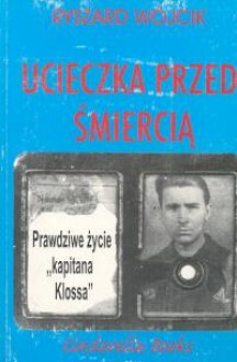 Ucieczka przed śmiercią - Ryszard Wójcik