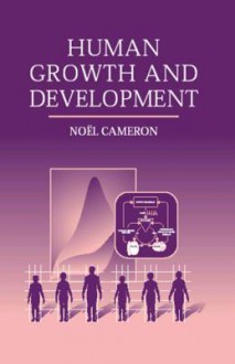 Human Growth and Development - Noël Cameron