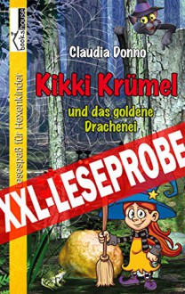 Kikki Krümel und das goldene Drachenei, Leseprobe - Claudia Donno