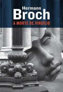 A Morte de Virgílio - Hermann Broch, Herbert Caro