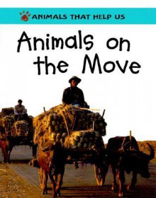 Animals on the Move - Clare Oliver