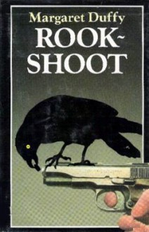 Rook-Shoot - Margaret Duffy