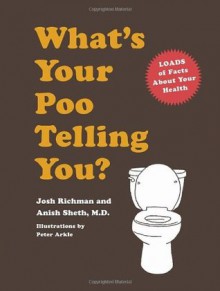 What’s Your Poo Telling You? - Anish Sheth