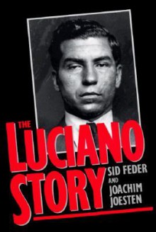 The Luciano Story - Sid Feder, Joachim Joesten