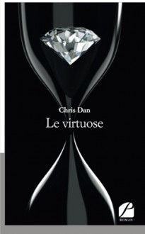 Le virtuose: Eric Slater (French Edition) - Chris Dan